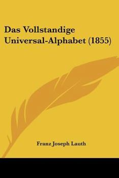 Paperback Das Vollstandige Universal-Alphabet (1855) [German] Book