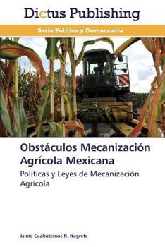 Paperback Obstaculos Mecanizacion Agricola Mexicana [Spanish] Book