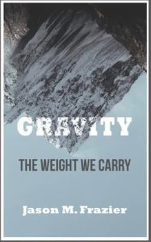 Paperback Gravity: The Weight We Carry Book