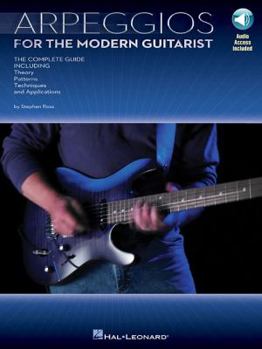 Paperback Arpeggios for the Modern Guitarist: The Complete Guide, Including Theory, Patterns, Techniques and Applications [With CD (Audio)] Book