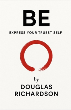 Paperback Be: Express Your Truest Self Book
