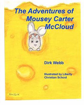 Paperback The Adventures of Mousey Carter McCloud Book