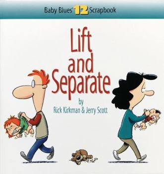 Paperback Lift and Separate: Baby Blues Scrapbook No. 12 Book