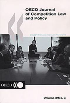 Oecd Journal of Competition Law and Policy: Volume 3 Issue 3