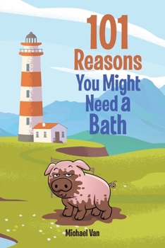 Paperback 101 Reasons You Might Need a Bath Book