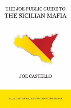 Paperback The Joe Public Guide to The Sicilian Mafia Book