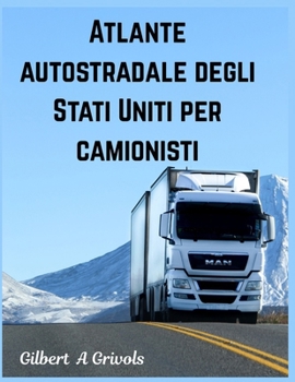 Paperback Atlante autostradale degli Stati Uniti per camionisti [Italian] Book