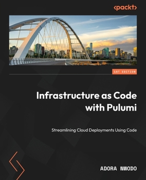 Paperback Infrastructure as Code with Pulumi: Streamlining Cloud Deployments Using Code Book