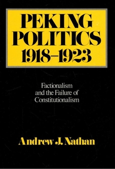 Hardcover Peking Politics, 1918-1923: Factionalism and the Failure of Constitutionalism Volume 81 Book