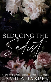 Paperback Seducing The Sadist: Interracial Rock Star Romance Book