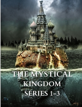Paperback The Mystical Kingdom Series 1-3 Book