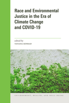 Race and Environmental Justice in the ERA of Climate Change and Covid-19