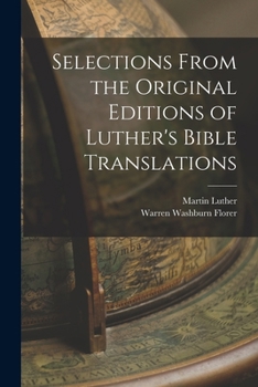 Paperback Selections From the Original Editions of Luther's Bible Translations Book
