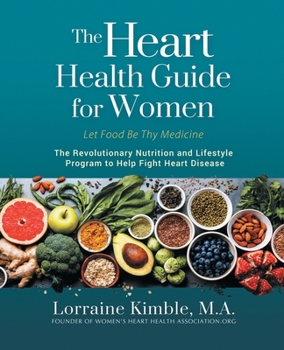 Paperback The Heart Health Guide for Women: Let Food Be Thy Medicine Book