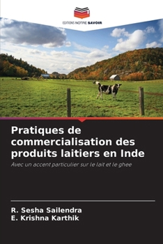 Pratiques de commercialisation des produits laitiers en Inde (French Edition)