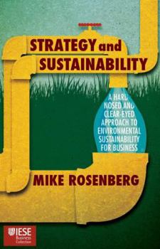Hardcover Strategy and Sustainability: A Hardnosed and Clear-Eyed Approach to Environmental Sustainability for Business Book