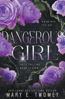 Dangerous Girl - Book #11 of the Faite Falling