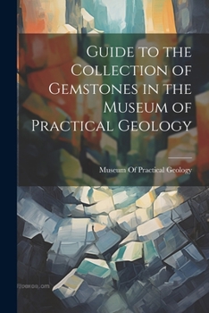 Paperback Guide to the Collection of Gemstones in the Museum of Practical Geology Book