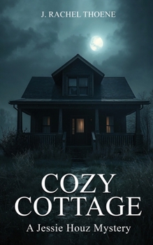 Paperback Cozy Cottage: A Jessie Houz Mystery Book