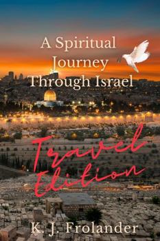 Paperback A Spiritual Journey Through Israel: Travel Edition Book