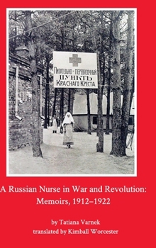 Hardcover A Russian Nurse in War and Revolution Book