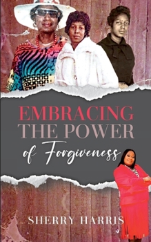 Paperback Embracing the Power of Forgiveness Book