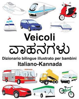 Paperback Italiano-Kannada Veicoli Dizionario bilingue illustrato per bambini [Italian] Book