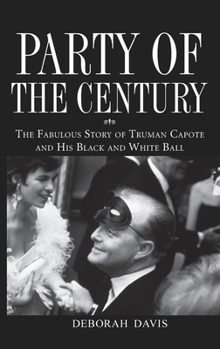 Paperback Party of the Century: The Fabulous Story of Truman Capote and His Black and White Ball Book