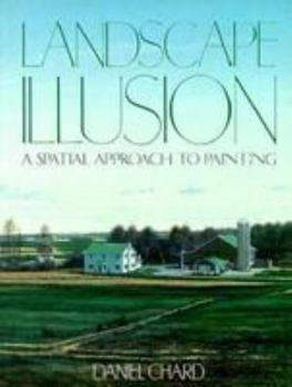 Paperback Landscape Illusion: A Spatial Approach to Painting Book