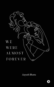 We Were Almost Forever