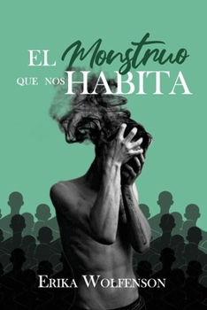 Paperback El monstruo que nos habita [Spanish] Book