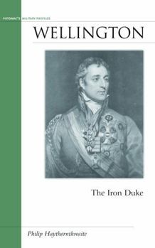 Wellington: The Iron Duke (Military Profiles) - Book  of the Military Profiles