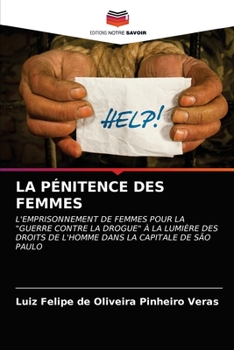 LA PÉNITENCE DES FEMMES: L'EMPRISONNEMENT DE FEMMES POUR LA "GUERRE CONTRE LA DROGUE" À LA LUMIÈRE DES DROITS DE L'HOMME DANS LA CAPITALE DE SÃO PAULO