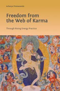 Paperback Freedom from the Web of Karma: Through Rising Energy Practice Book