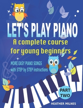 Paperback Let's Play Piano: A complete course for young beginners: Part Two Book