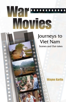 Paperback War Movies: Journeys to Vietnam: Scenes and Out-Takes Book