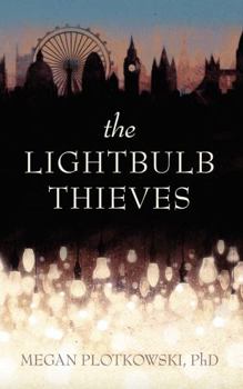 Paperback The Lightbulb Thieves Book