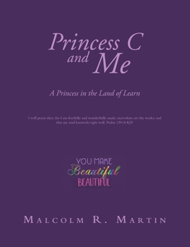 Princess C and Me : A Princess in the Land of Learn