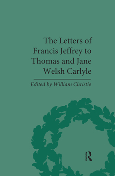 Paperback The Letters of Francis Jeffrey to Thomas and Jane Welsh Carlyle Book