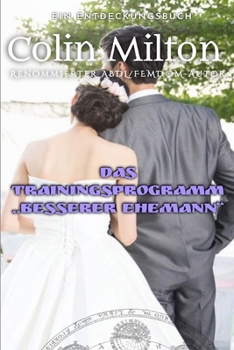 Paperback Das Trainingsprogramm "Der bessere Ehemann" [German] Book