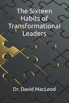 Paperback The 16 Habits of Transformational Leaders Book