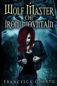 Paperback The Wolf Master of Iron Mountain Book