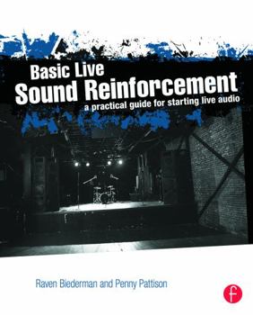 Paperback Basic Live Sound Reinforcement: A Practical Guide for Starting Live Audio Book