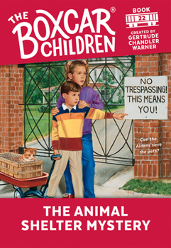 The Animal Shelter Mystery (The Boxcar Children, #22) - Book #22 of the Boxcar Children