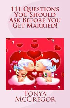 Paperback 111 Questions You Should Ask Before You Get Married! Book