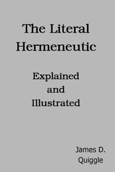 Paperback The Literal Hermeneutic, Explained and Illustrated Book