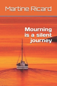 Paperback Mourning is a silent journey Book