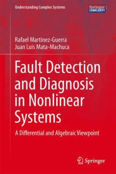 Hardcover Fault Detection and Diagnosis in Nonlinear Systems: A Differential and Algebraic Viewpoint Book