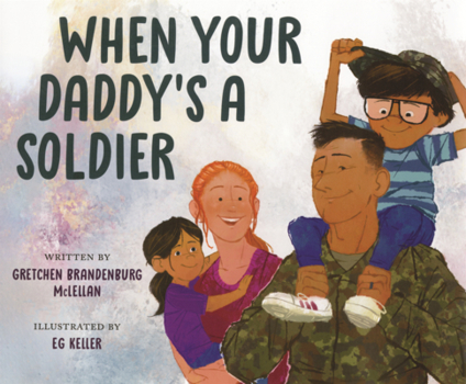 Library Binding When Your Daddy's a Soldier Book