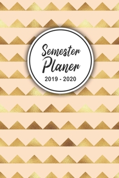 Semesterplaner 2019 - 2020: Studienplaner, Studentenkalender, Studienplaner und Semesterplaner für 2019 - 2020,Geschenk, Geschenkidee, Timer, ... 2019 bis Oktober 2020 (German Edition)